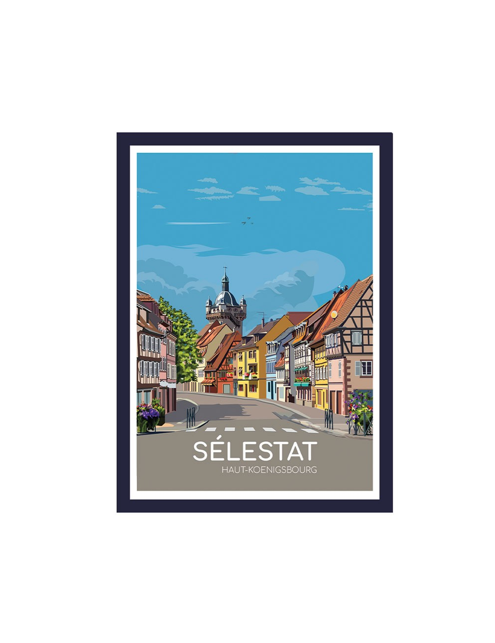 Affiche Sélestat Haut-Koenigsbourg – Poster encadré déco Alsace