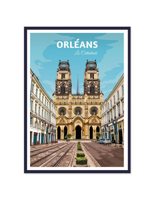 Affiche encadrée rétro Orléans – La Cathédrale